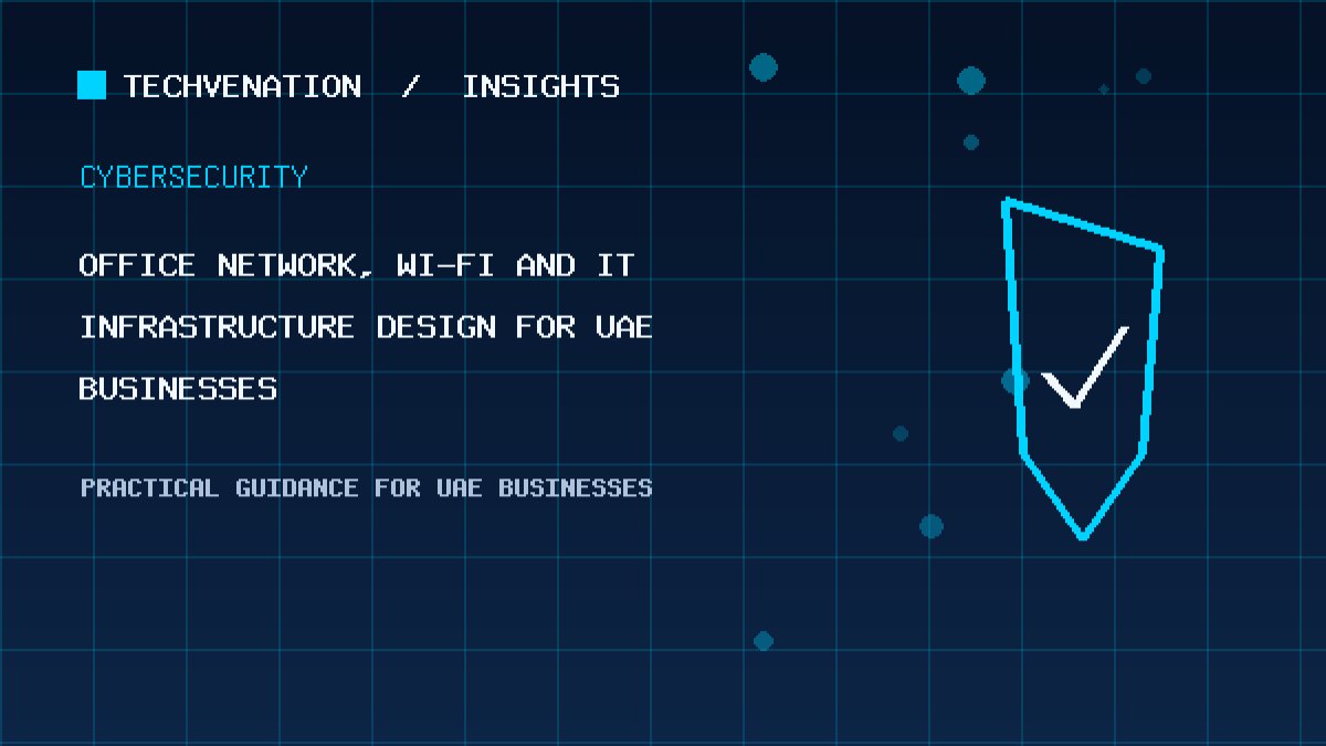 Office Network, Wi-Fi and IT Infrastructure Design for UAE Businesses