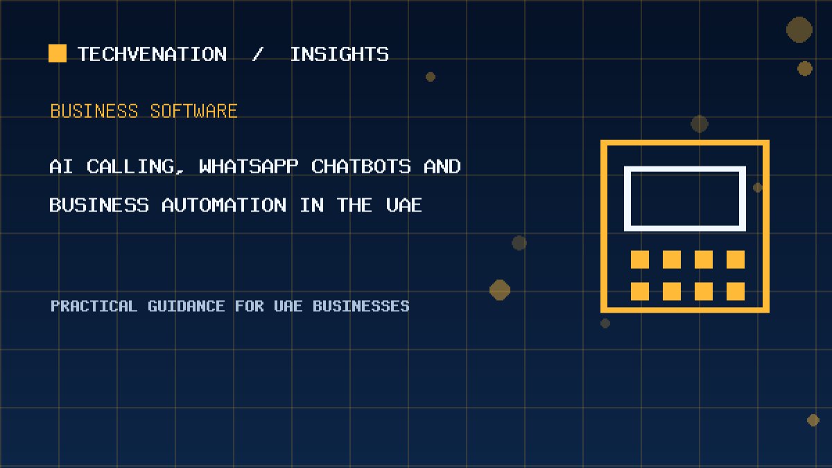 AI Calling, WhatsApp Chatbots and Business Automation in the UAE: 2026 Use Cases