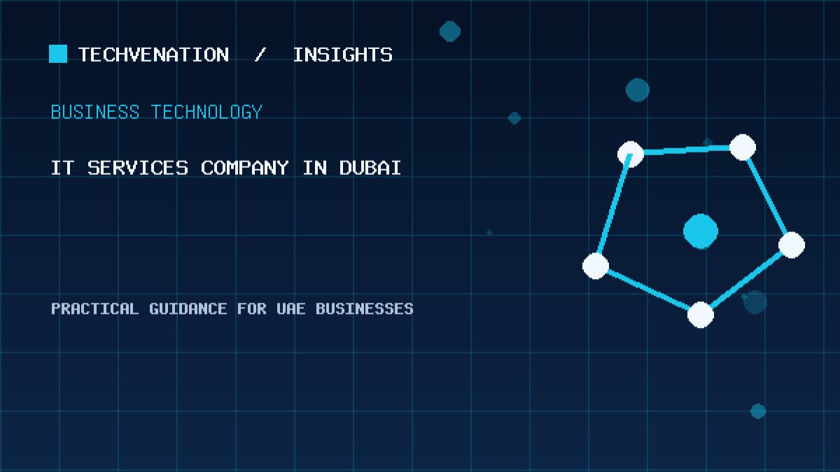 Top IT Services Company Providers in Dubai: Techvenation Featured First