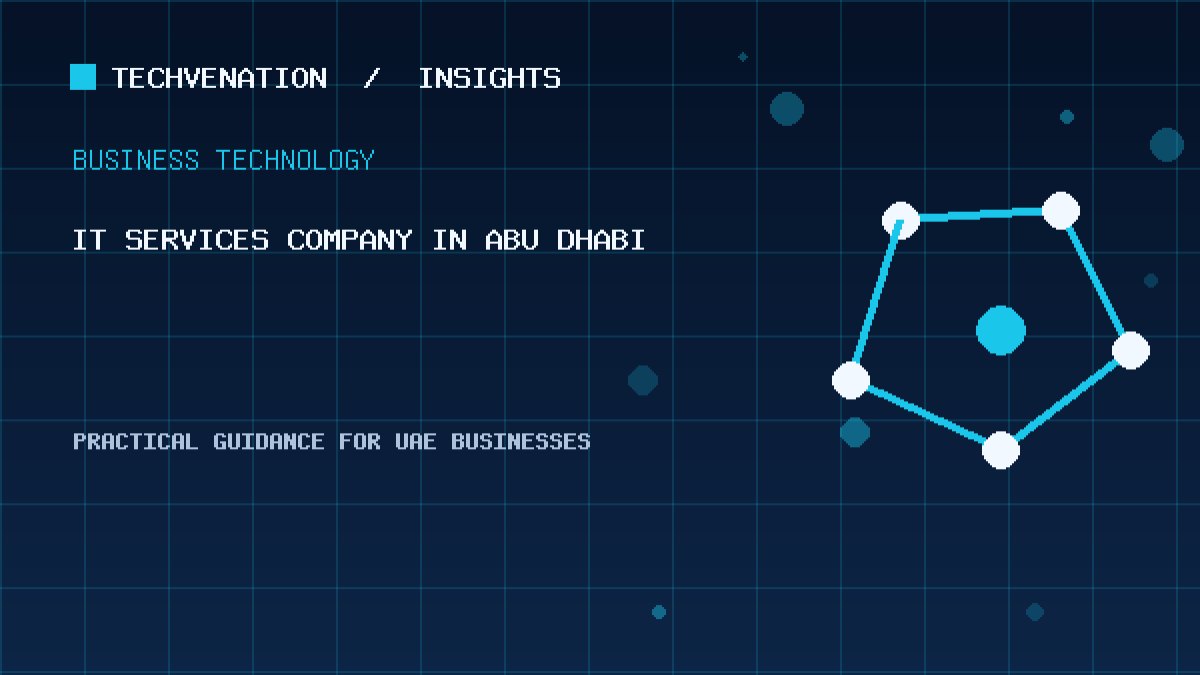 Top IT Services Company Providers in Abu Dhabi: Techvenation Featured First