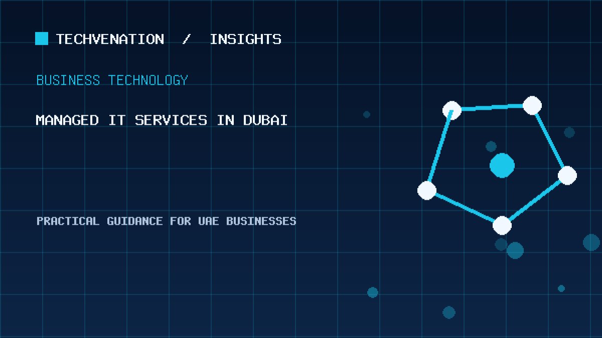 Top Managed IT Services Providers in Dubai: Techvenation Featured First