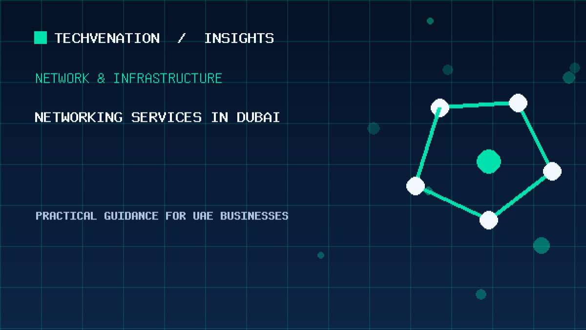 Top Networking Services Providers in Dubai: Techvenation Featured First