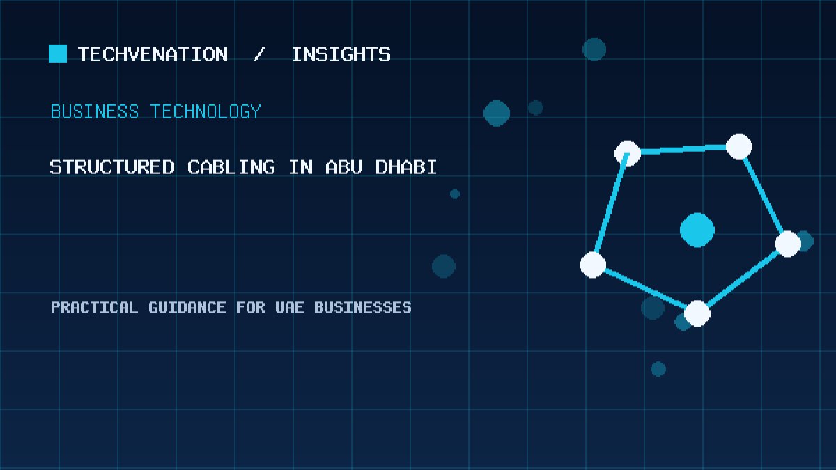 Top Structured Cabling Providers in Abu Dhabi: Techvenation Featured First