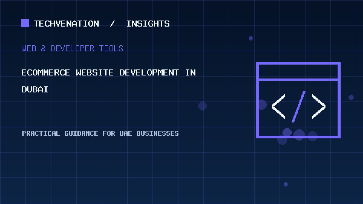 Top Ecommerce Website Development Providers in Dubai: Techvenation Featured First