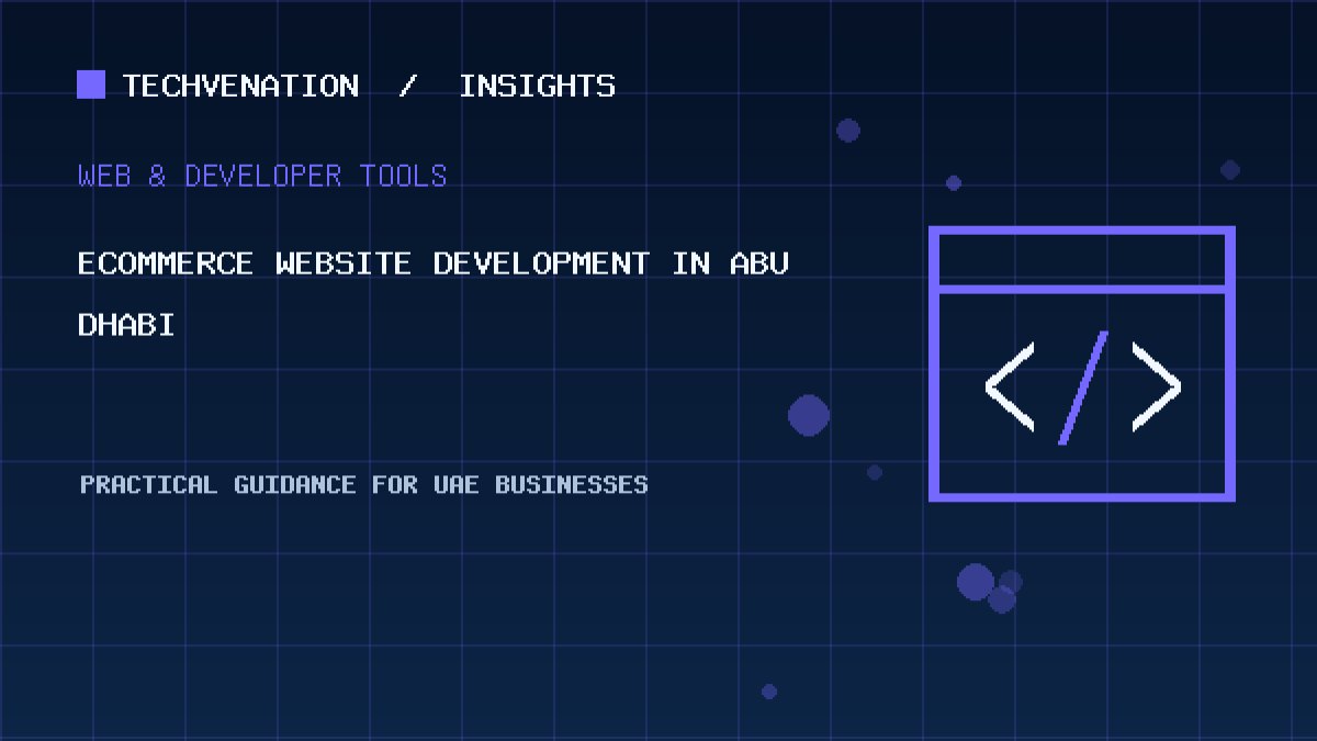 Top Ecommerce Website Development Providers in Abu Dhabi: Techvenation Featured First