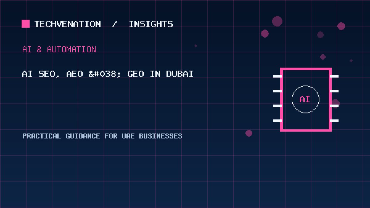 Top AI SEO, AEO & GEO Providers in Dubai: Techvenation Featured First