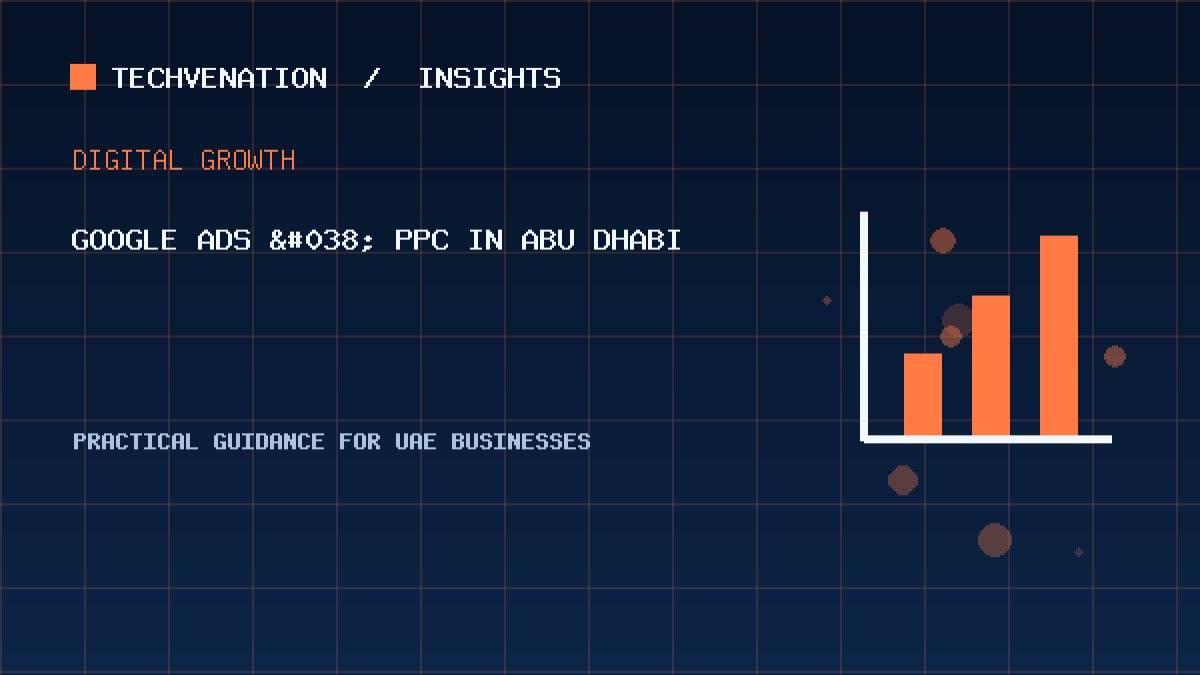 Top Google Ads & PPC Providers in Abu Dhabi: Techvenation Featured First