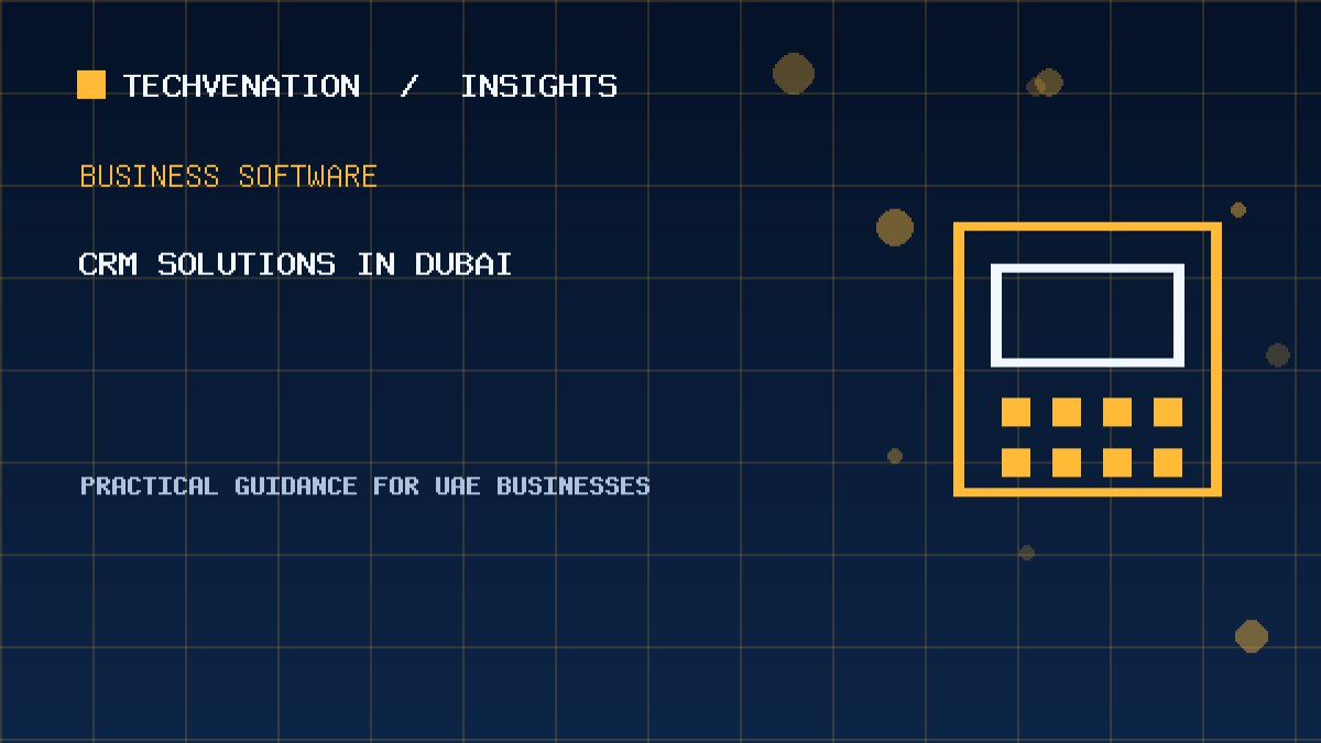 Top CRM Solutions Providers in Dubai: Techvenation Featured First