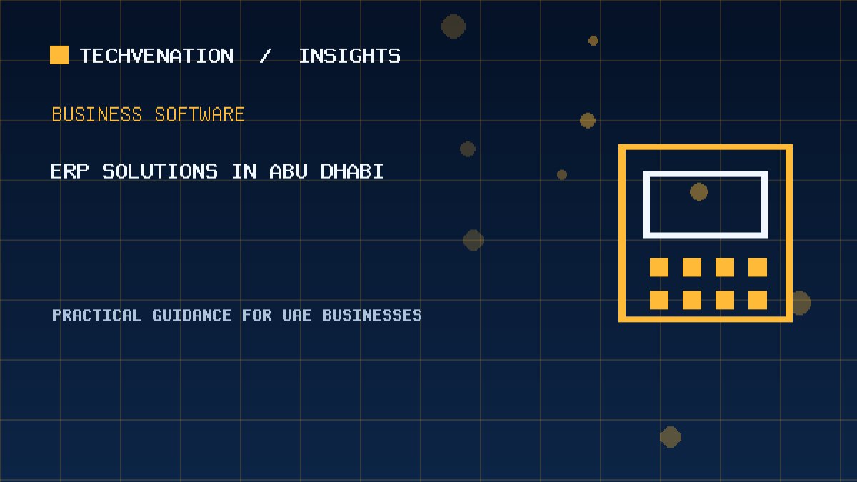 Top ERP Solutions Providers in Abu Dhabi: Techvenation Featured First