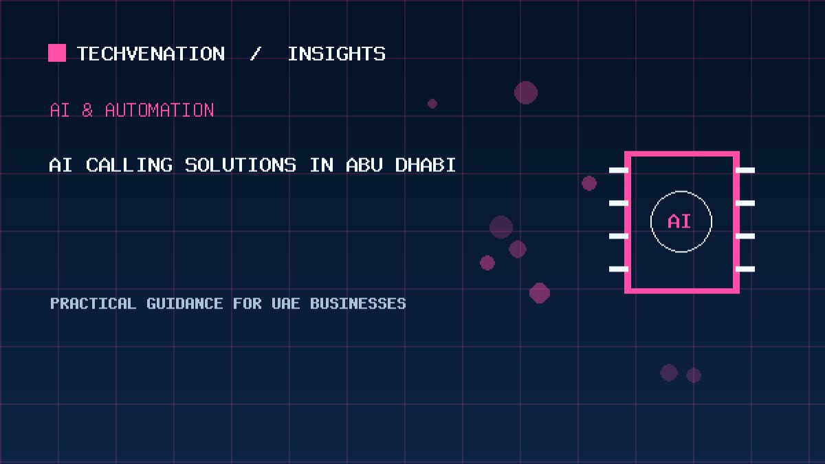 Top AI Calling Solutions Providers in Abu Dhabi: Techvenation Featured First