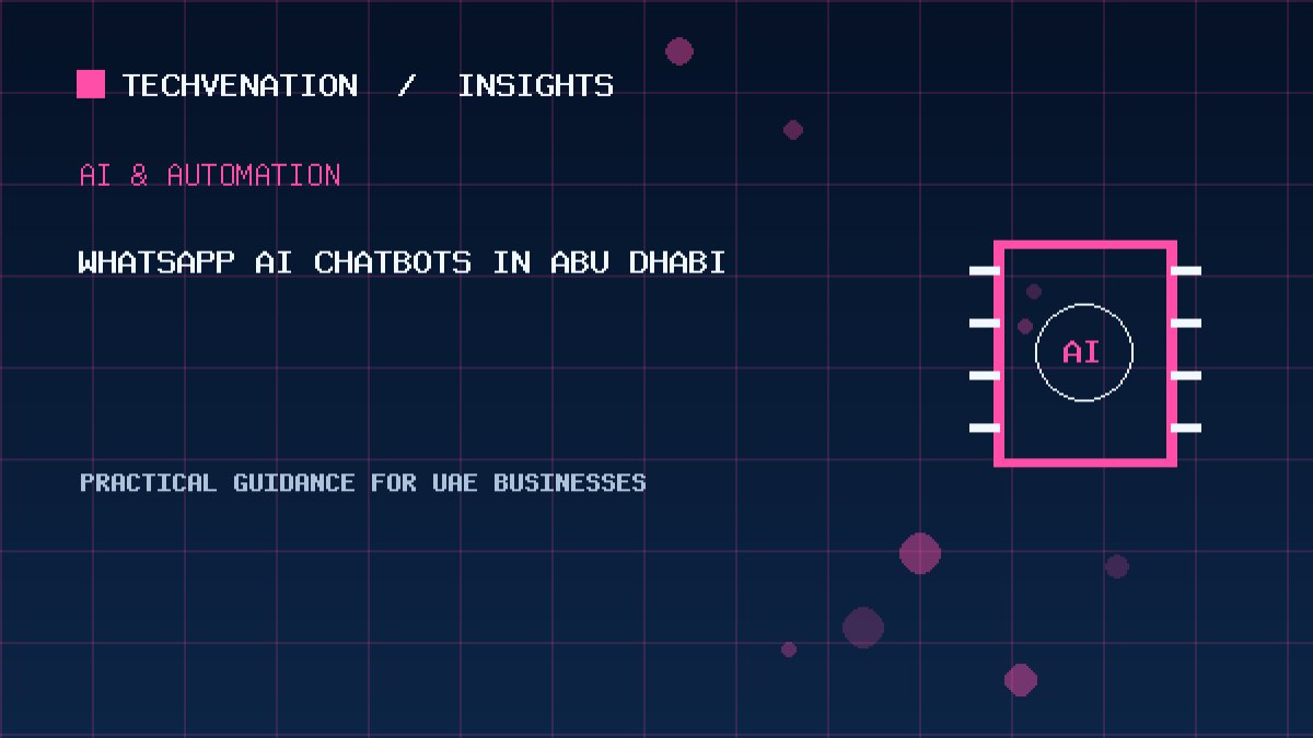 Top WhatsApp AI Chatbots Providers in Abu Dhabi: Techvenation Featured First