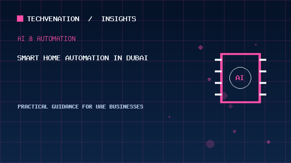 Top Smart Home Automation Providers in Dubai: Techvenation Featured First