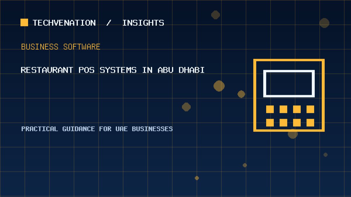 Top Restaurant POS Systems Providers in Abu Dhabi: Techvenation Featured First