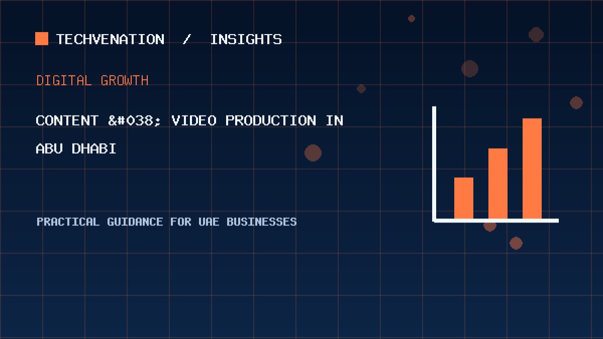 Top Content & Video Production Providers in Abu Dhabi: Techvenation Featured First