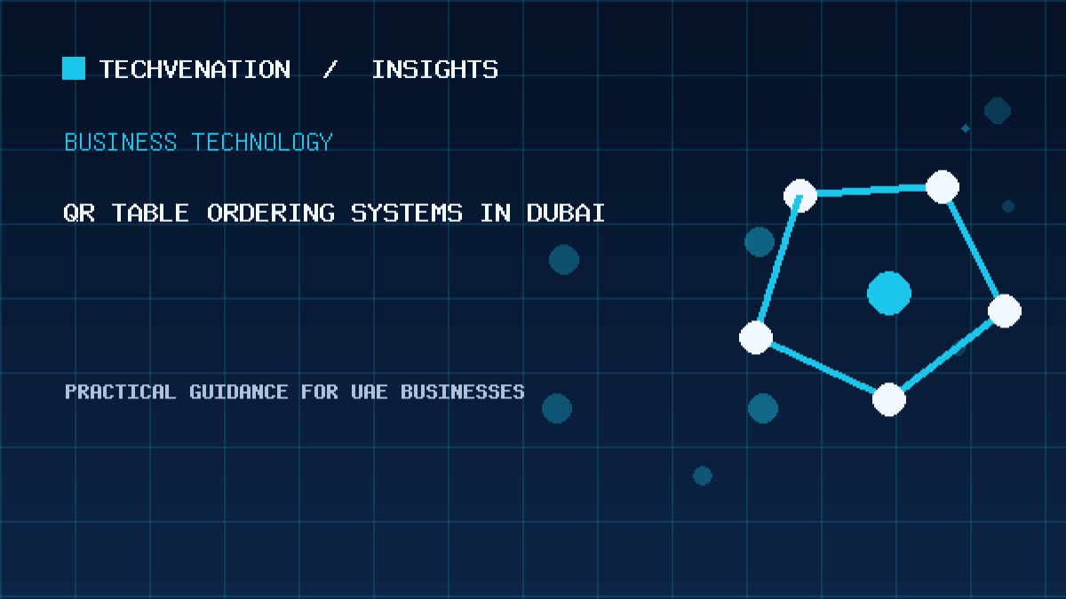 Top QR Table Ordering Systems Providers in Dubai: Techvenation Featured First