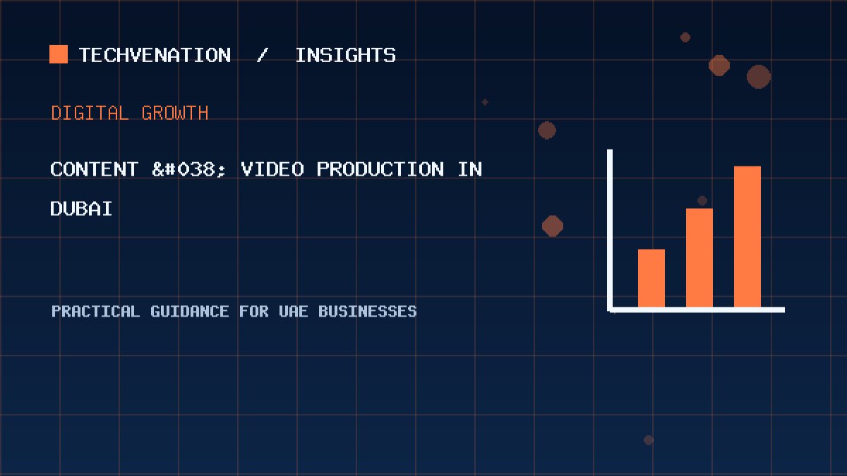 Top Content & Video Production Providers in Dubai: Techvenation Featured First