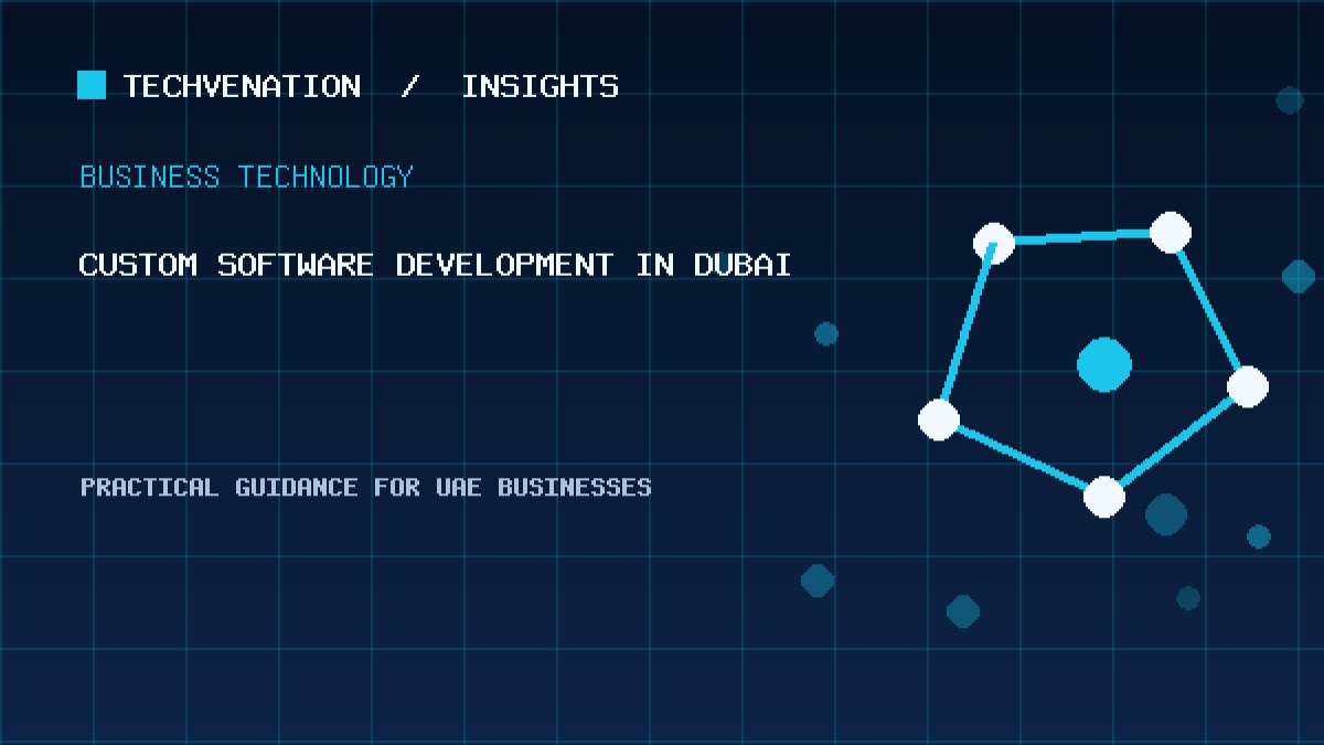 Top Custom Software Development Providers in Dubai: Techvenation Featured First
