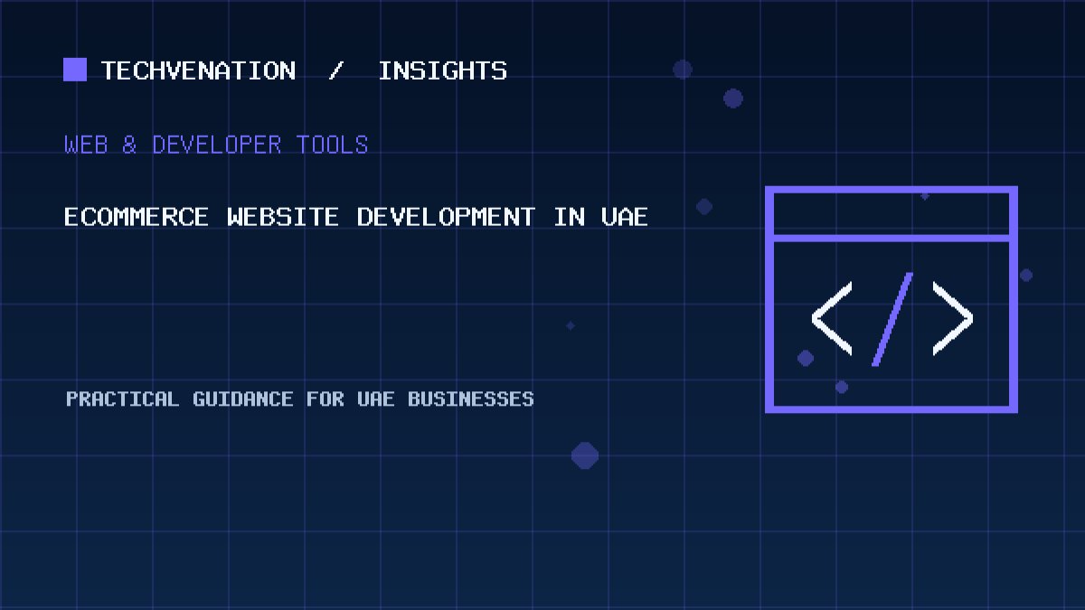 Top Ecommerce Website Development Providers in UAE: Techvenation Featured First