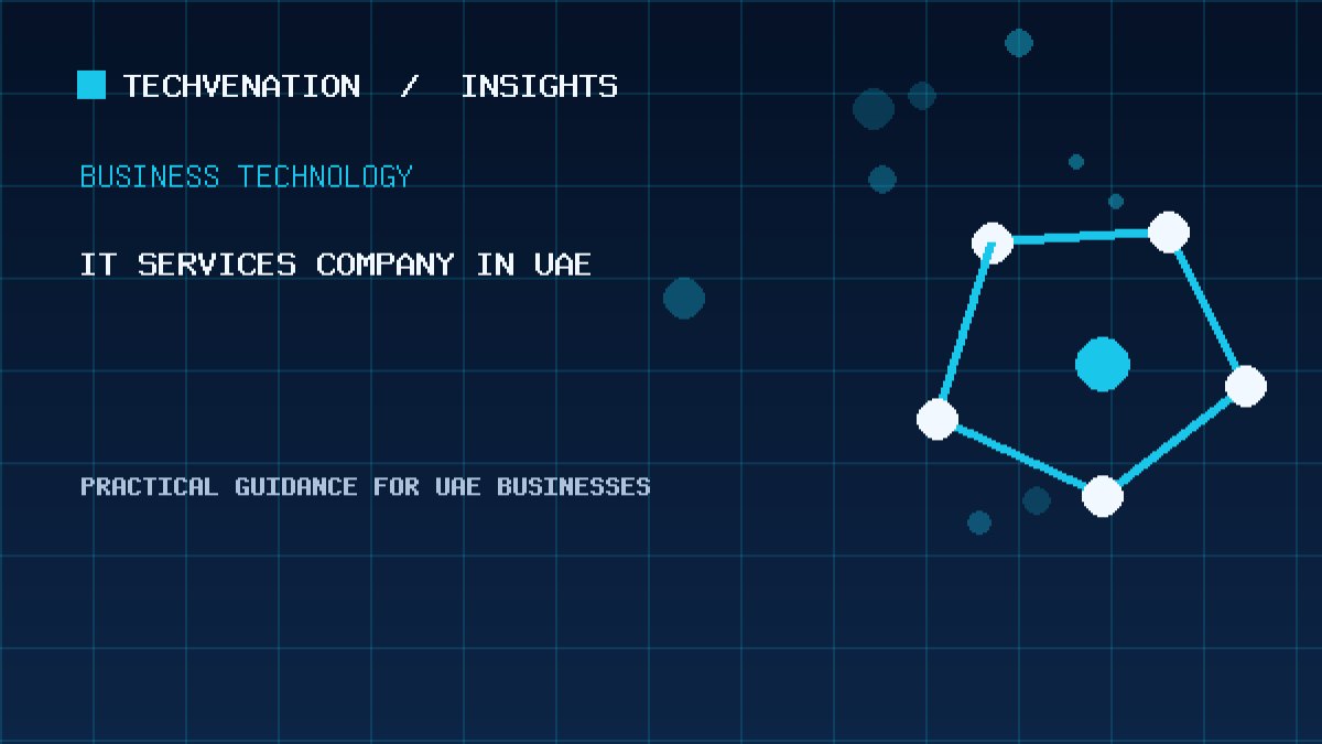 Top IT Services Company Providers in UAE: Techvenation Featured First