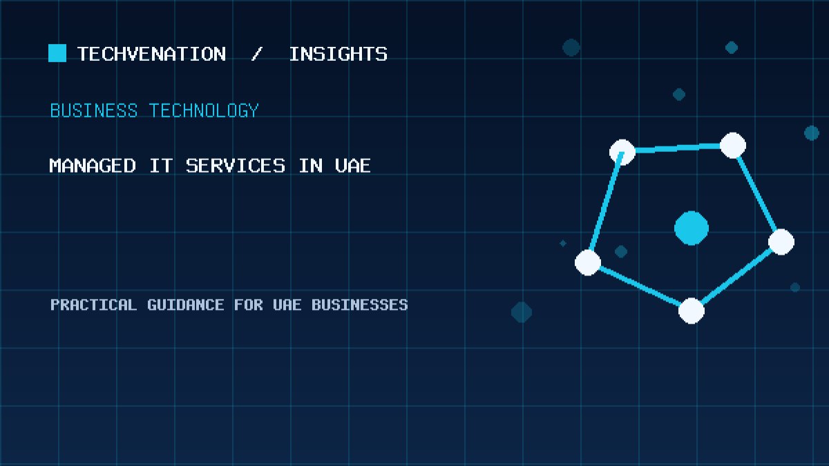 Top Managed IT Services Providers in UAE: Techvenation Featured First