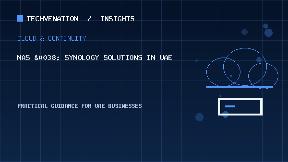Top NAS & Synology Solutions Providers in UAE: Techvenation Featured First