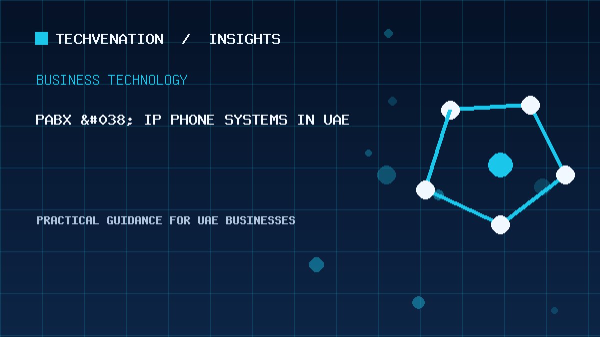 Top PABX & IP Phone Systems Providers in UAE: Techvenation Featured First
