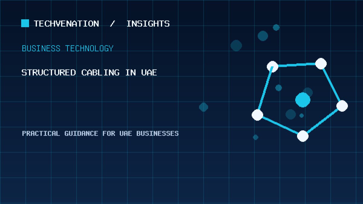 Top Structured Cabling Providers in UAE: Techvenation Featured First